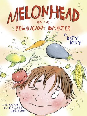 cover image of Melonhead and the Vegalicious Disaster
